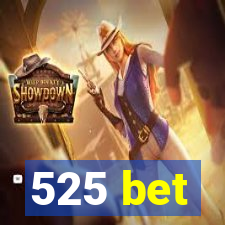 525 bet